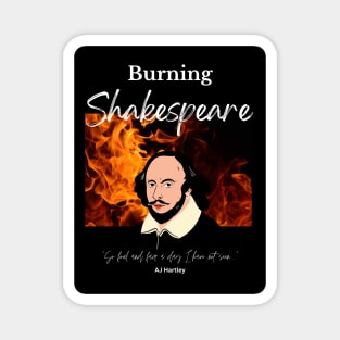 Burning Shakespeare Magnet