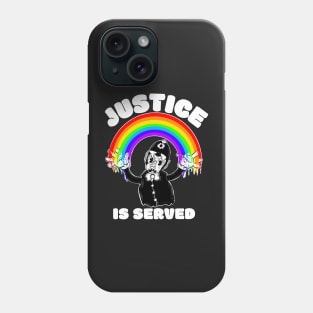 Justice is served Phone Case