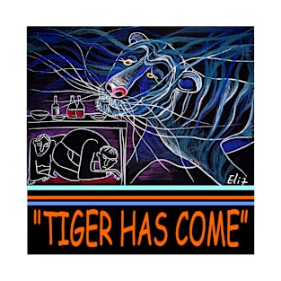 "TIGER HAS COME" T-Shirt