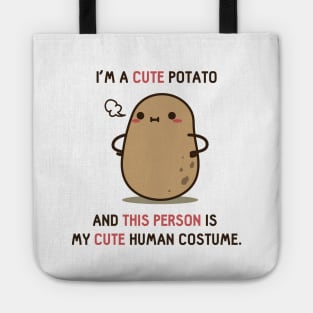 This is my human costume Potato Tote