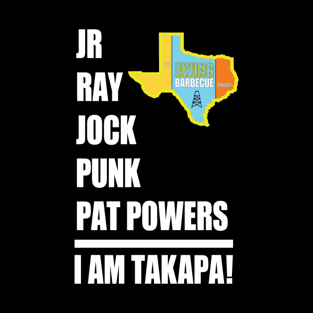 I AM TAKAPA! by The Ewing Barbecue