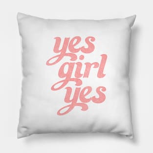 Yes Girl Yes - Retro Style Positivity Typography Design Pillow