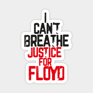 I Can't Breathe Justice For FLOYD Magnet