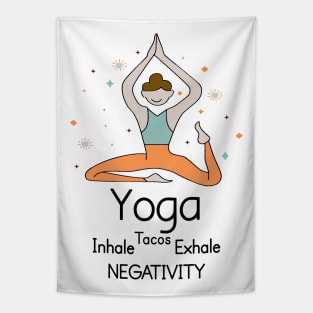 YOGA - Inhale Tacos Exhale Negativity Tapestry