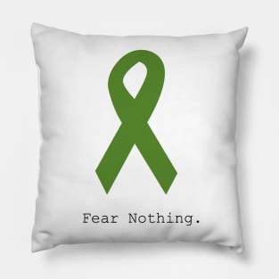 Green Ribbon. Fear Nothing. Pillow