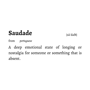 Untranslatable Words: Saudade T-Shirt