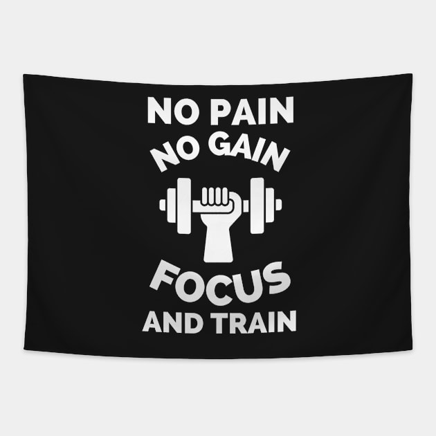 No Pain No Gain Focus And Train Tapestry by Famgift