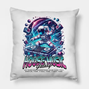 HOUSE MUSIC  - Dj Astronaut Galaxy (black) Pillow