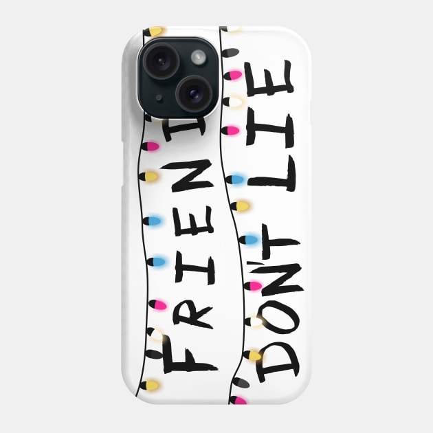 Friends don´t lie Phone Case by Pendientera