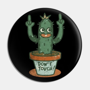 Don't Touch! Funny Cactus vintage style Pin