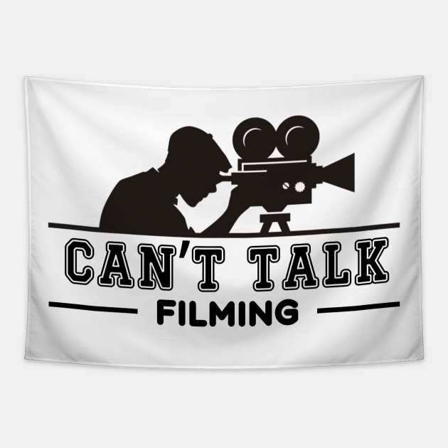 Filmmaker | Can't Talk Filming Tapestry by WebStarCreative
