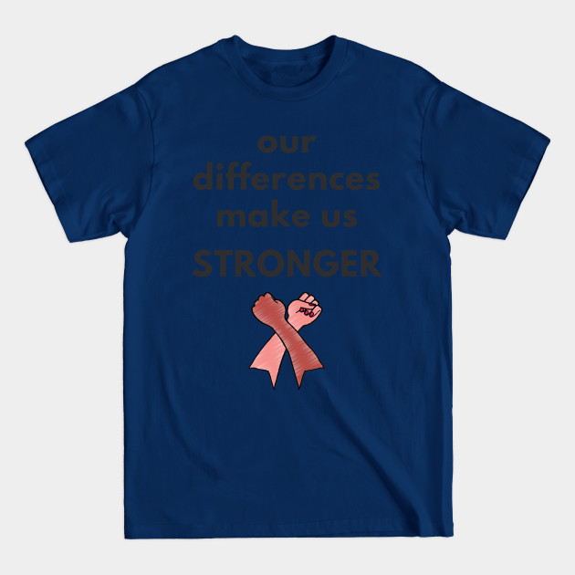 Discover Our Differences Make Us Stronger - Diversity - T-Shirt