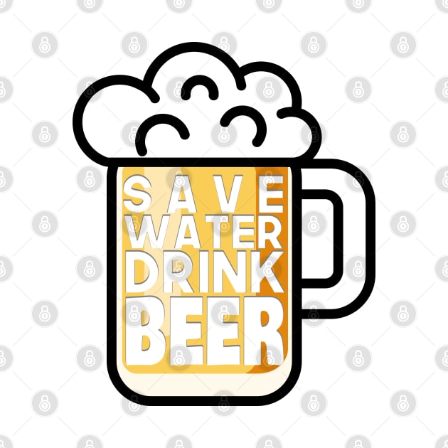 Save Water Drink Beer by artsylab