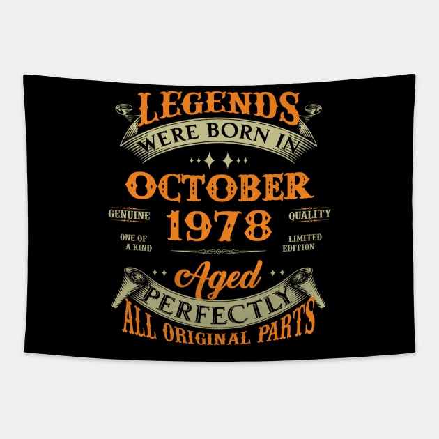 45th Birthday Gift Legends Born In October 1978 45 Years Old Tapestry by super soul