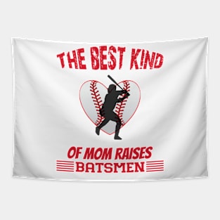 The best kind of mom raises batsmen Tapestry