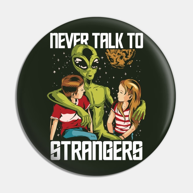 Never Talk to Strangers Pin by SLAG_Creative