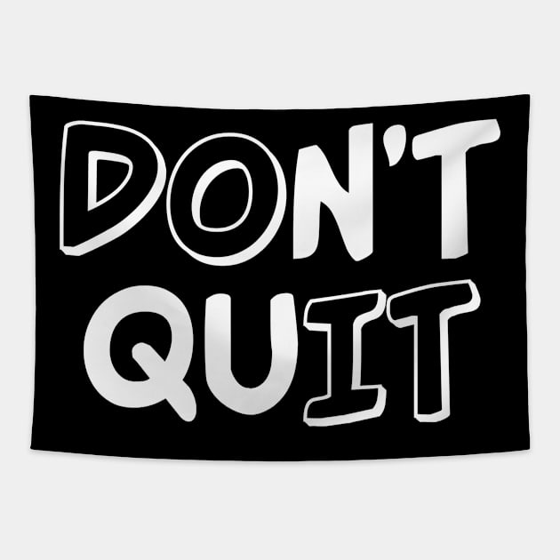 Don´t quit Tapestry by Carlo Betanzos