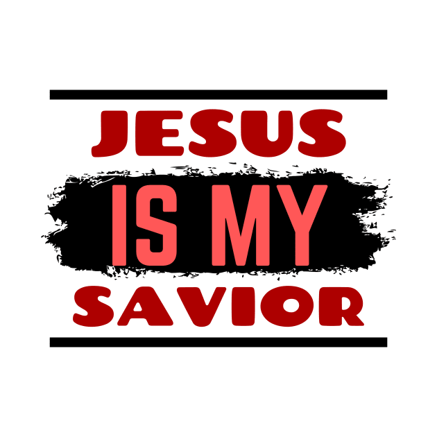 Jesus Is My Savior | Christian Saying by All Things Gospel