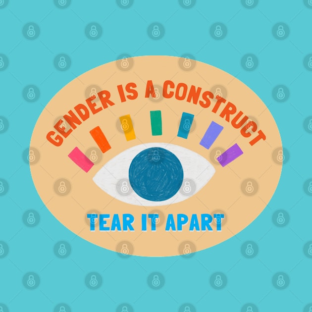 Gender is a Construct by Tiny Baker