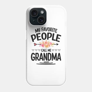 My favorite people call me grandma Phone Case