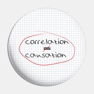 Correlation Does Not Equal Causation Pin