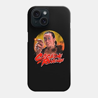 Cocaine and Revenge! Phone Case