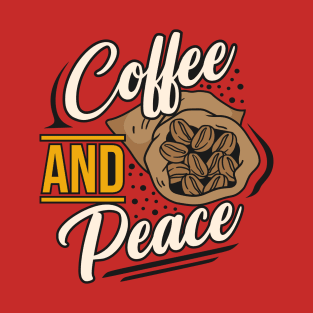 Coffee and Peace T-Shirt