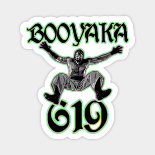 Booyaka 619 Magnet