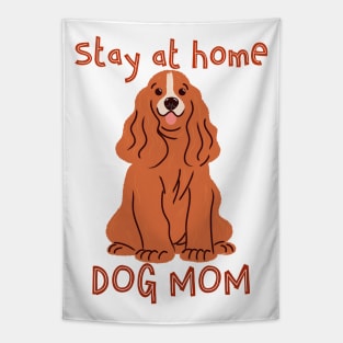 Stay at Home Dog Mom Tapestry