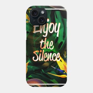 Enjoy the Silence Phone Case