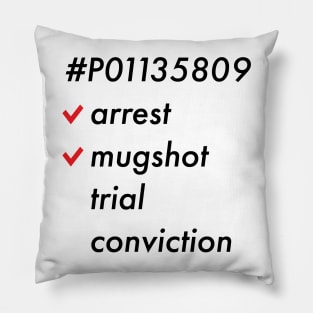 Trump #P01135809 Arrested Mugshot Trial Conviction Pillow