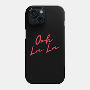 Ooh La La Phone Case