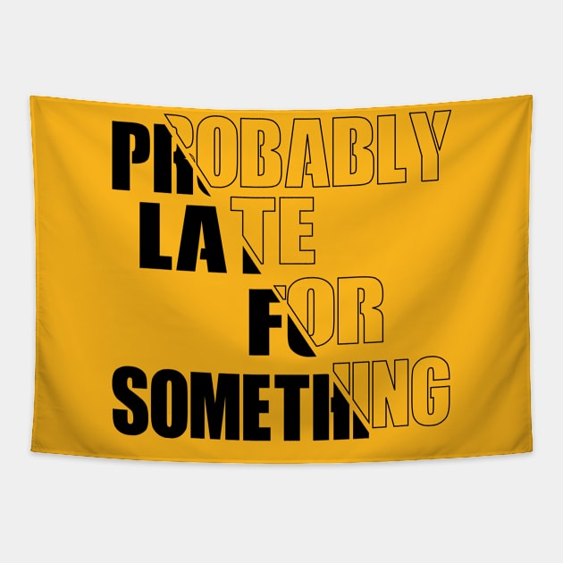 Probably Late For Something Tapestry by GlossyArtTees