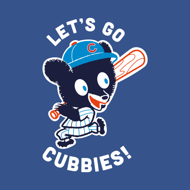 Let's Go Cubbies by ElRyeShop