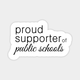 Proud Supporter of Public Schools Magnet