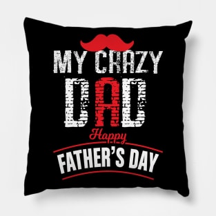 Crazy Dad T-Shirt Pillow