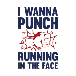 I Wanna Punch Running T-Shirt