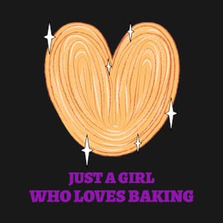 Just A Girl Who Loves Baking T-Shirt