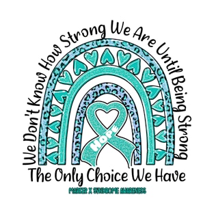 Marker X Syndrome Awareness - rainbow leopard ribbon strong T-Shirt