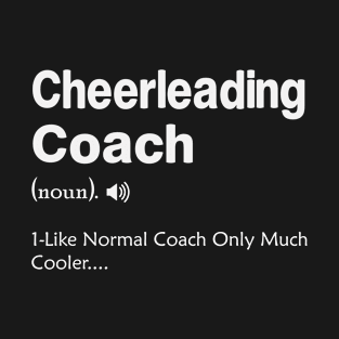 Cheerleading Coach definition Difined T-Shirt