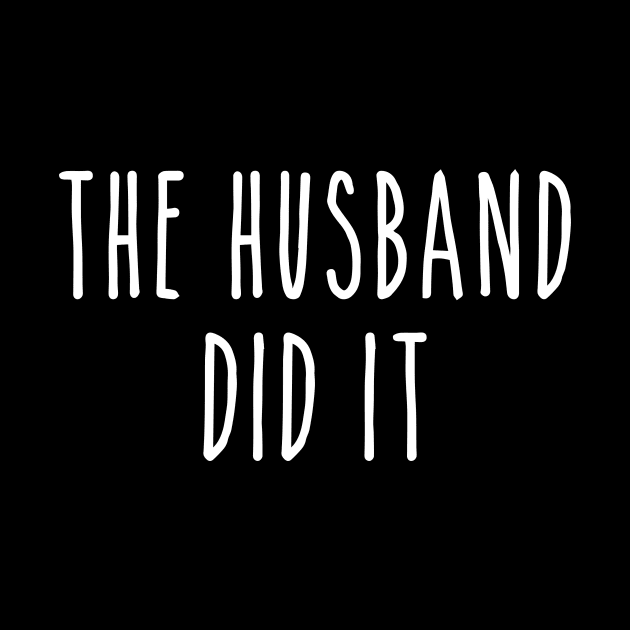 Funny True Crime The Husband Did It by LaurenElin