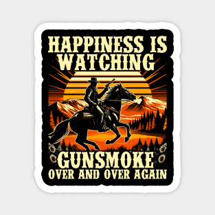 Happiness Is Watching Gunsmoke Over And Over Again Cowboys Magnet