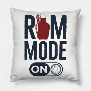 Rum Mode On Pillow