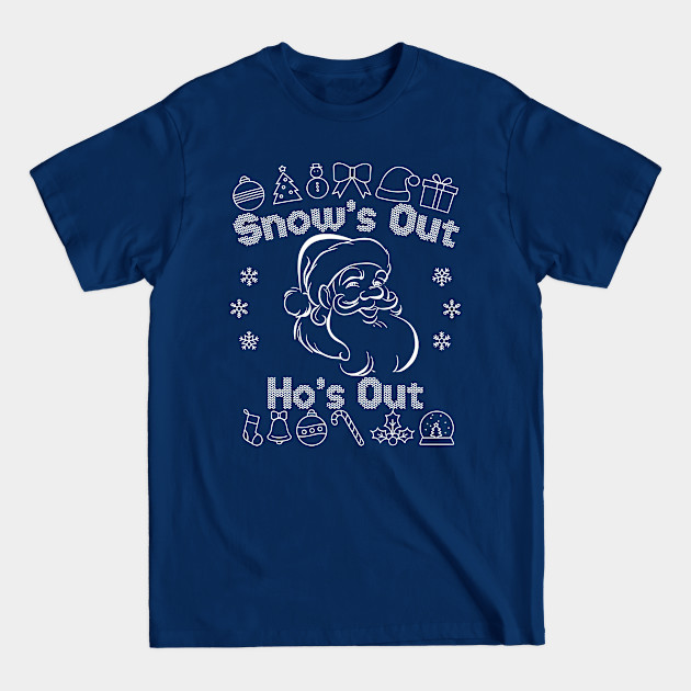 Snow's Out Ho's Out - Snow - T-Shirt