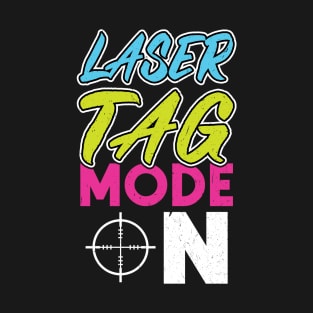 Laser Tag Mode On - Lasertag T-Shirt