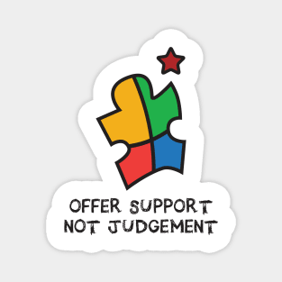 'Offer Support Not Judgement' Autism Awareness Shirt Magnet