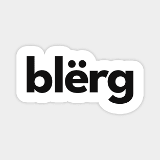 Blerg! Magnet