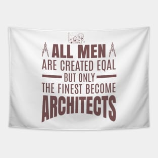 All Men Are Created Equal But Only The Funniest Become Architectsaa Tapestry