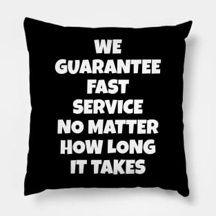 Funny service and service provider saying design Pillow