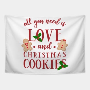 Need Love and Cookies Tapestry